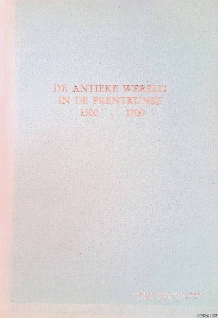 Ihle, B.L.D. - De antieke wereld in de prentkunst 1500-1700