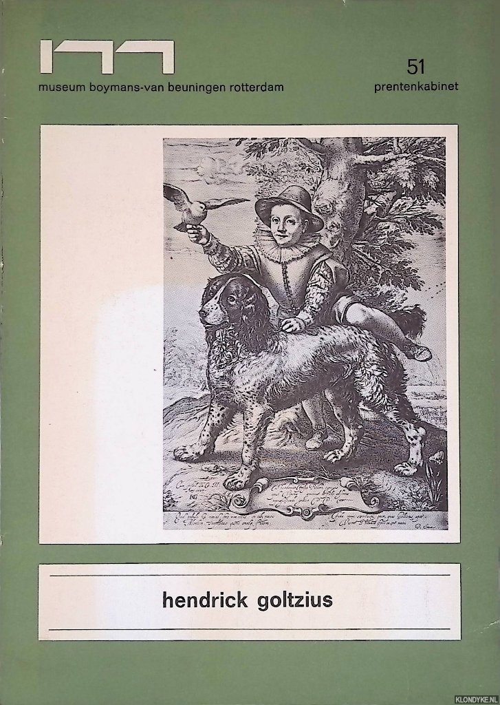 Diverse auteurs - Hendrick Goltzius: Goltzius en zijn school