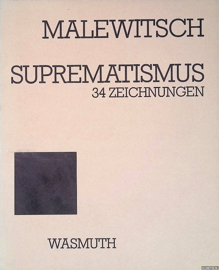Marcad, J.C. - Kazimir Malewitsch: Suprematismus : 34 Zeichnungen