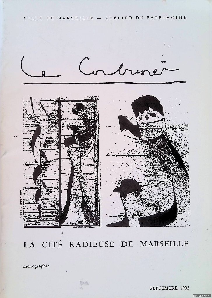 Vigouroux, Robert P. - Le Corbusier: la cit radieuse de Marseille