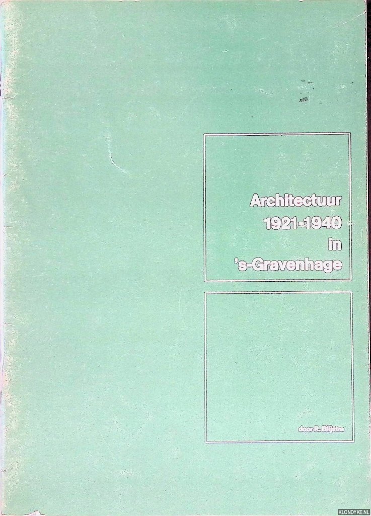 Blijstra, R. - Architectuur 1921-1940 in 's-Gravenhage