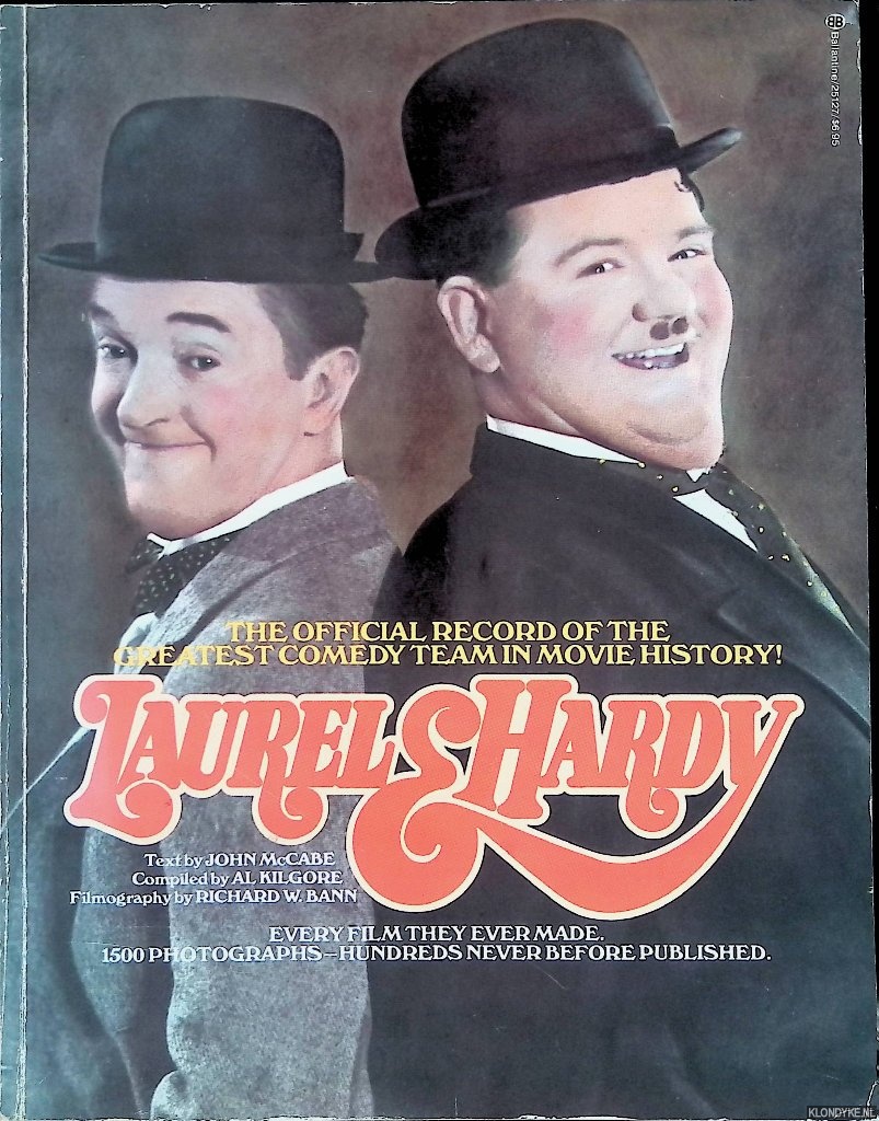 McCabe, John & Al Kilgore - Laurel & Hardy: The Official Record of the Greatest Comedy Team in Movie History