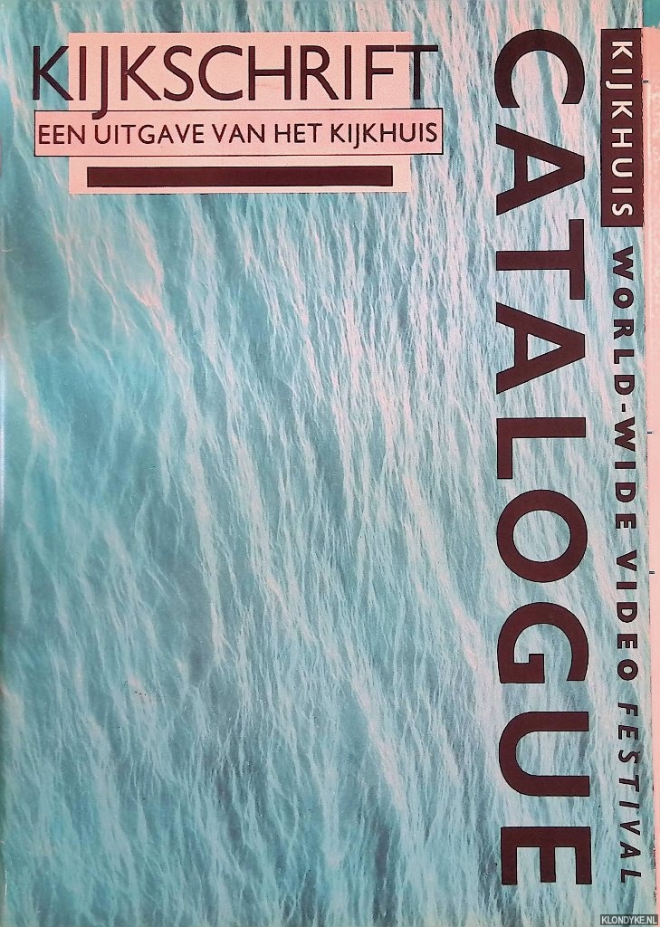Bruggen, Henk van - and pothers - Kijkschrift: World Wide Video Festival: Catalogue