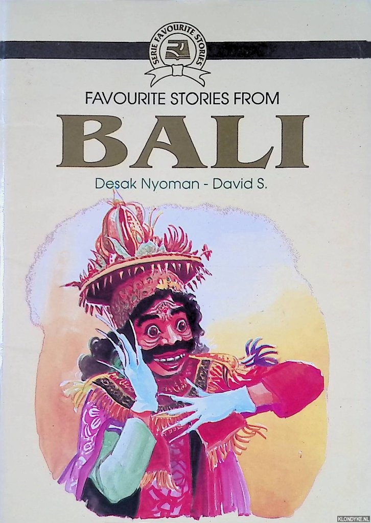 Suarti, Desak Nyoman & David Stuart-Fox - Favorite stories from Bali