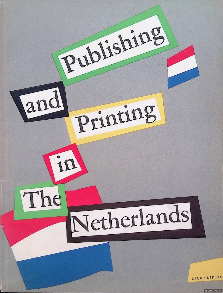 Elffers, Dick (design) - Publishing and printing in The Netherlands