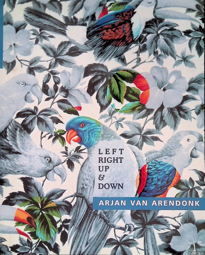 Arendonk, Arjan van - Left, right, up & down *SIGNED*
