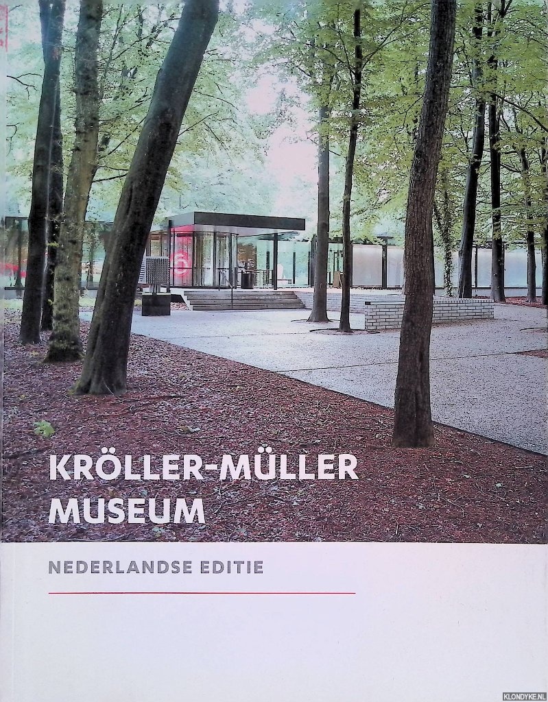 Bremer, Jaap & Lisette Pelsers & Toos van Kooten & Annelies ter Brugge - Krller-Mller Museum: Nederlandse editie