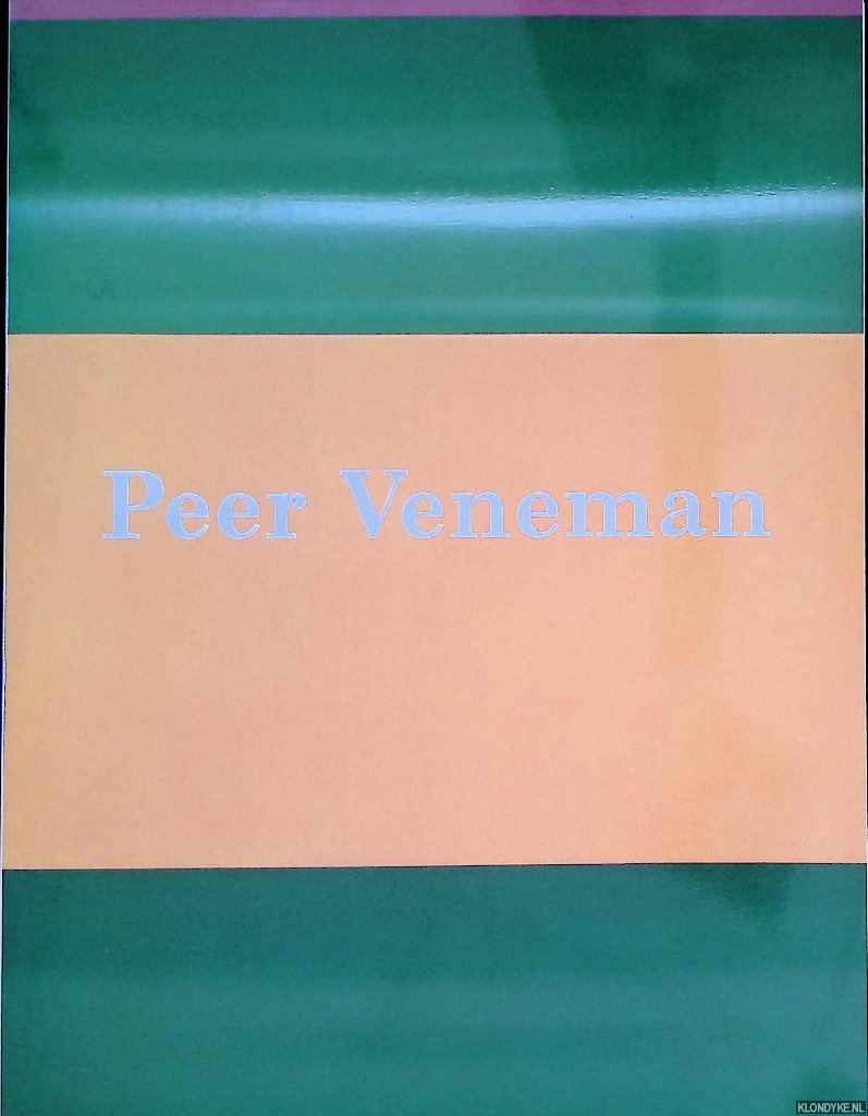 Schwabsky, Barry & IJsbrand van Veelen (essays by) - Peer Veneman: sculpture