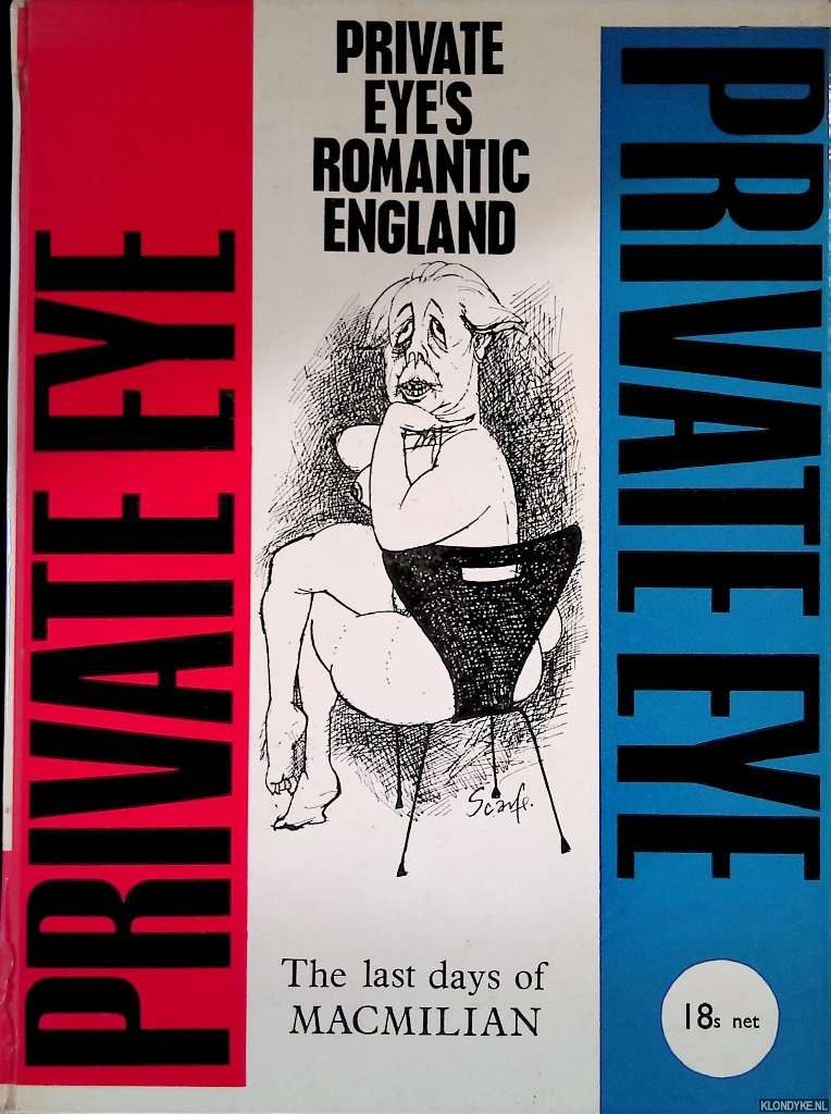 Booker, Christopher & Richard Ingrams & William Rushton - Private Eye's Romantic England; The Last Days of Macmillan