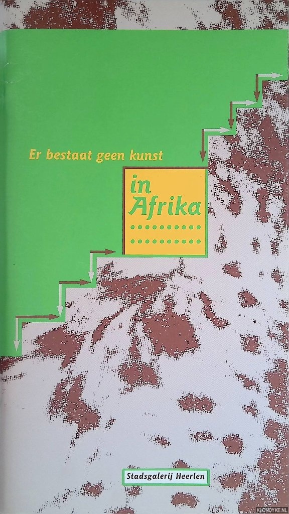 Luttik, Paul - Er bestaat geen kunst in Afrika