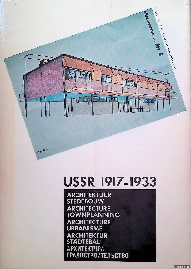 Das, Otto & Gerrit Oorthuys & Max Risselda - USSR 1917-1933: architektuur stedebouw