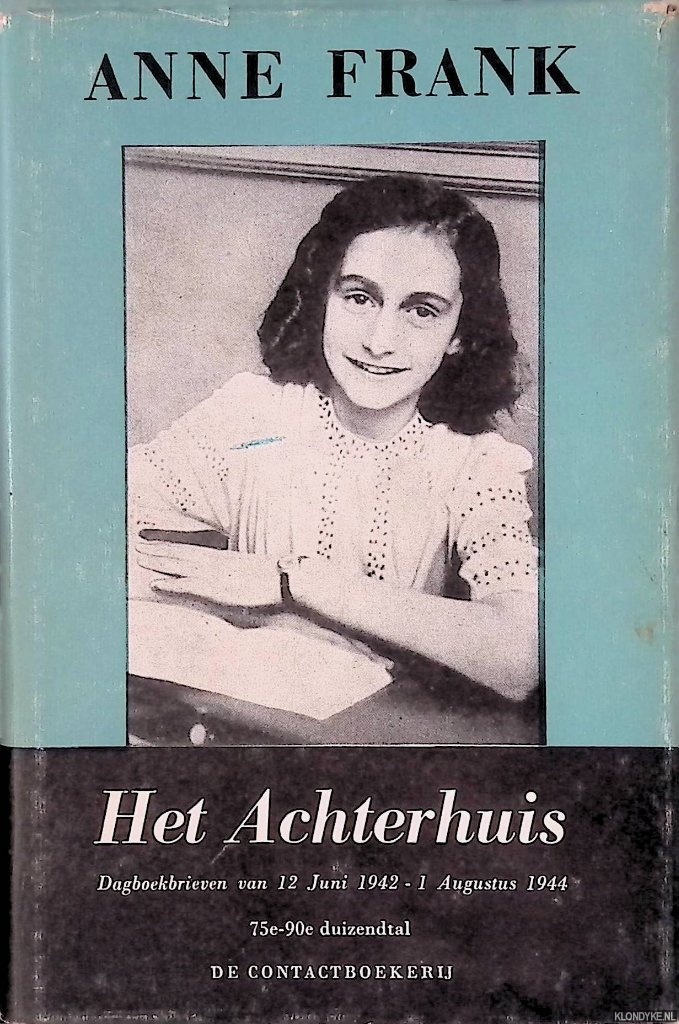 Frank, Anne - Het Achterhuis. Dagboekbrieven van 12 juli 1942 - 1 augustus 1944
