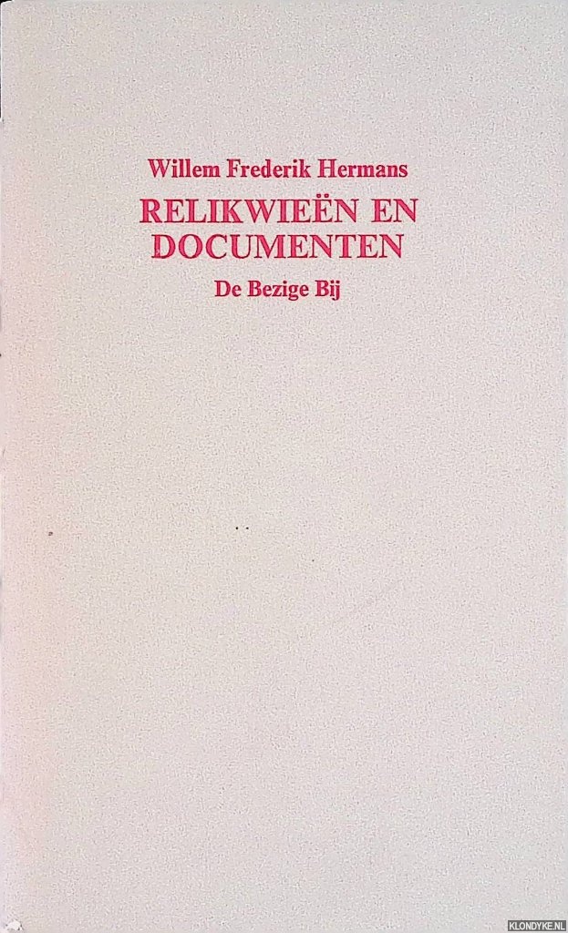 Hermans, Willem Frederik - Relikwien en documenten: een toespraak