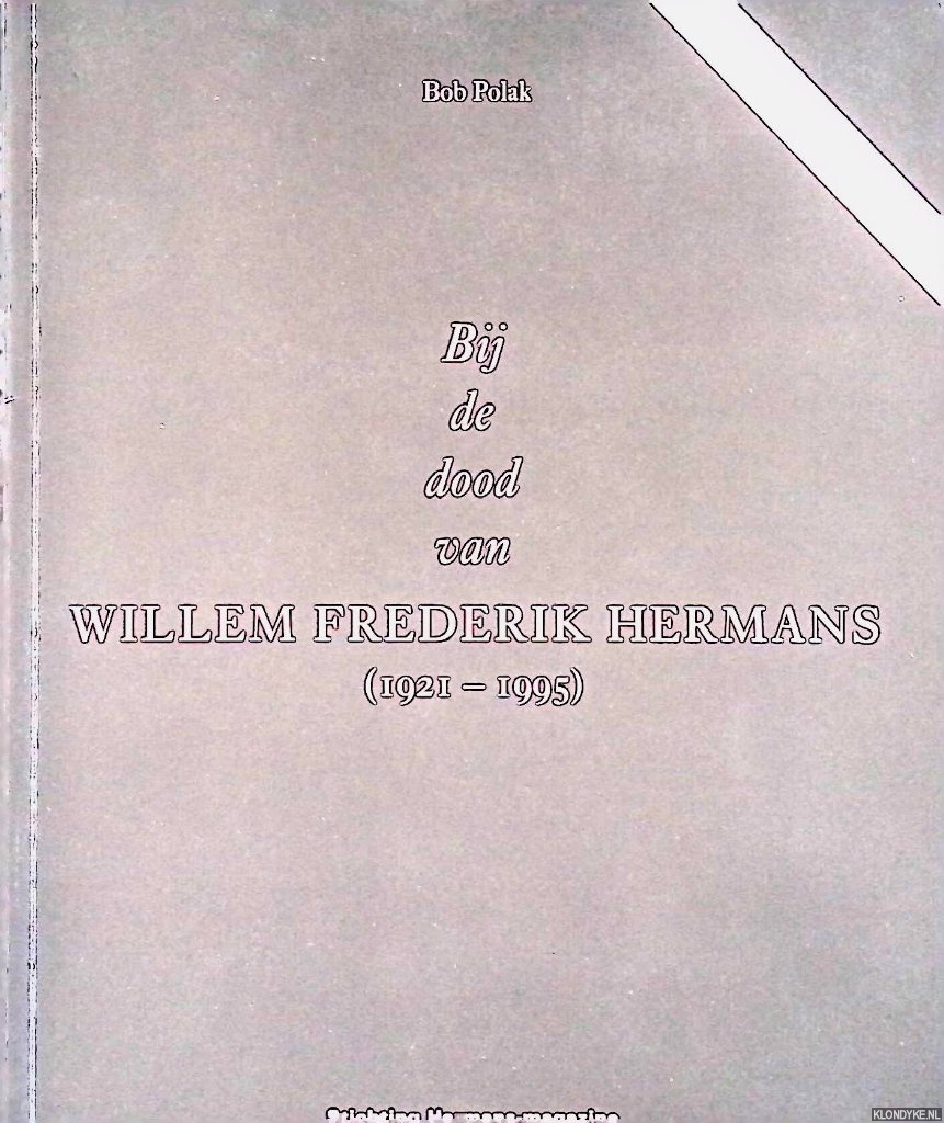 Polak, Bob - Bij de dood van Willem Frederik Hermans (1921-1995)