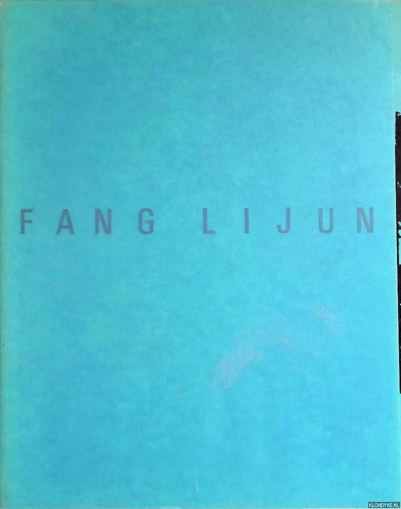 Akira, Tatehata (curator) - Fang Lijun: Human Images in an Uncertain Age