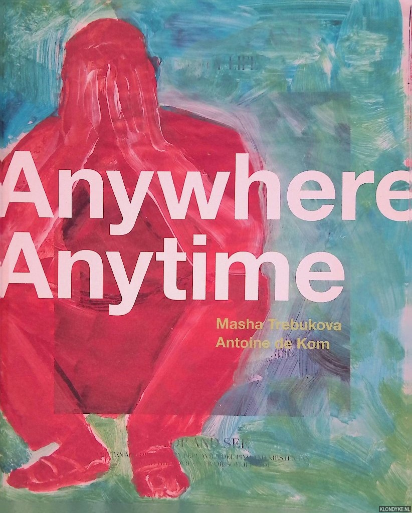 Kom, Antoine de - Masha Trebukova: Anywhere Anytime