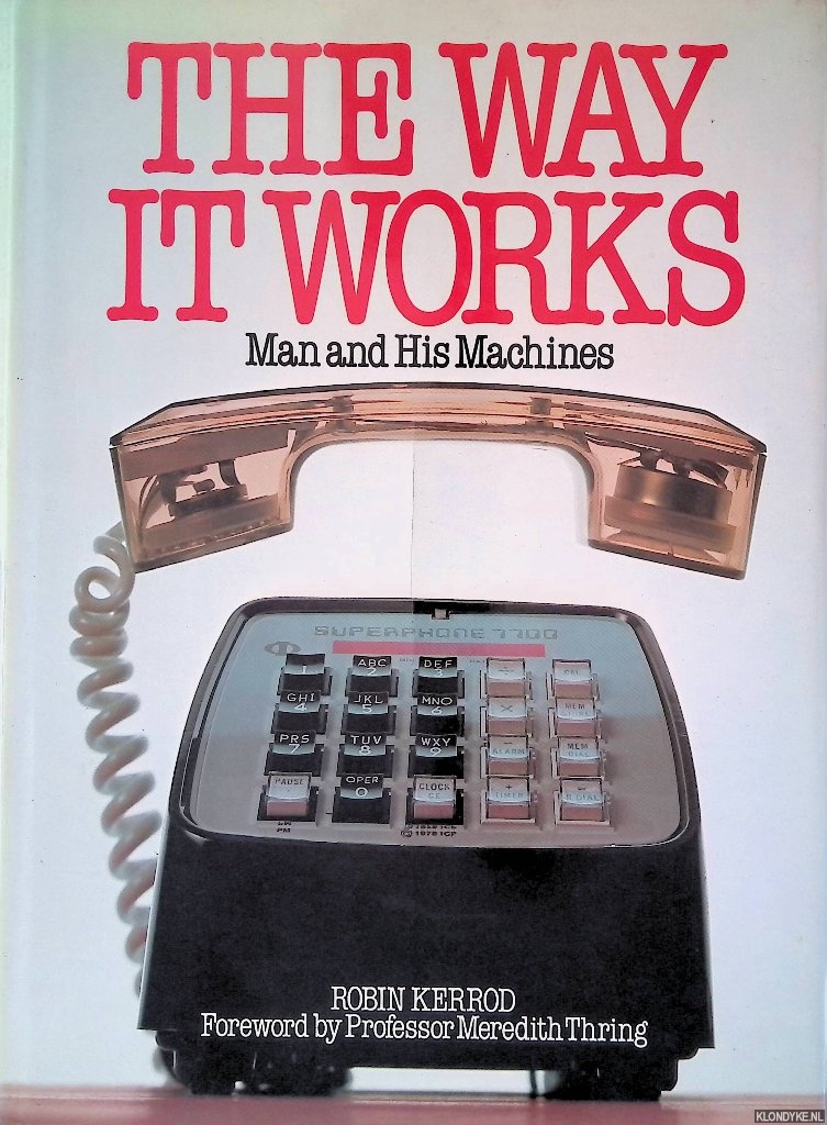 Kerrod, Robin - The Way It Works: Man and His Machine: Man and His Machines