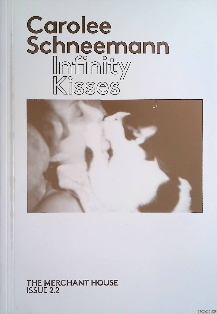 Plotnisky, Marsha - Carolee Schneemann: Infinity Kisses