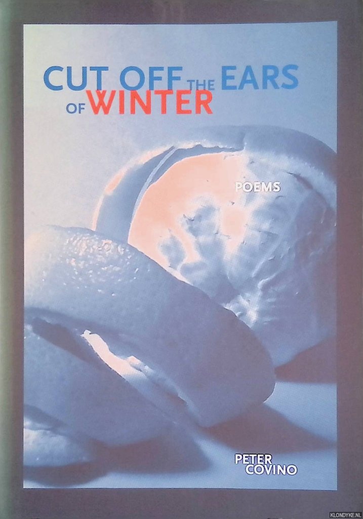 Covino, Peter - Cut Off the Ears of Winter