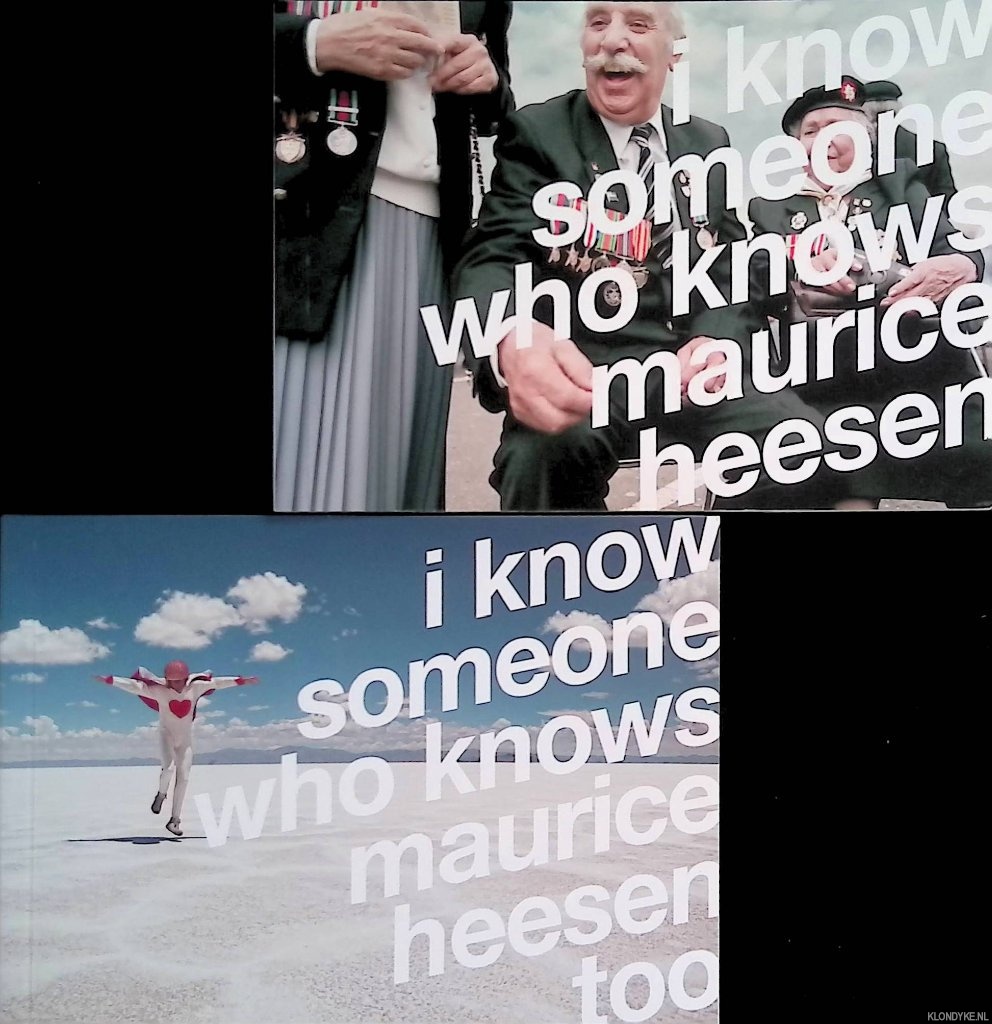 Heesen, Maurice - I know someone who knows Maurice Heesen & I know someone who knows Maurice Heesen too (2 volumes)