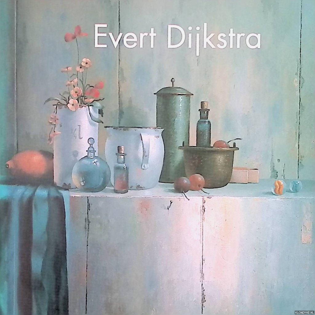 Dijkstra, Evert & Wiedijk, Klaas - Klaas Wiedijk; Evert Dijkstra