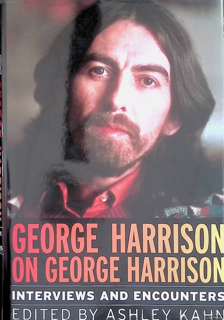 Kahn, Ashley - George Harrison on George Harrison: Interviews and Encounters