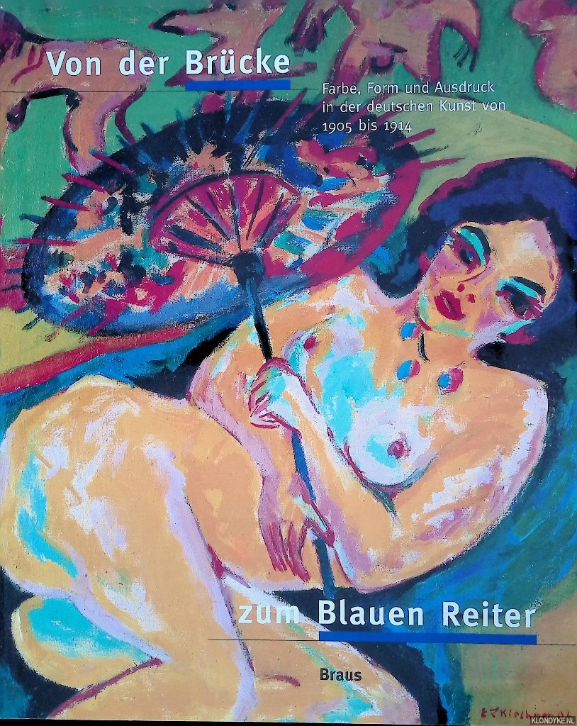 Belgin, Tayfun - Von der Brcke zum Blauen Reiter: Farbe, Form und Ausdruck in der deutschen Kunst von 1905 bis 1914