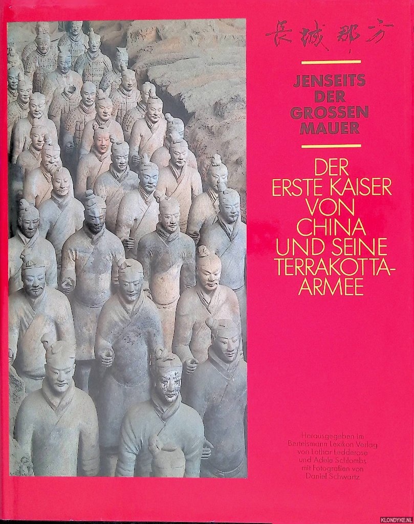 Ledderose, Lothar & Adele Ledderose - Jenseits der Grossen Mauer: der erste Kaiser von China und seine Terrakotta Armee