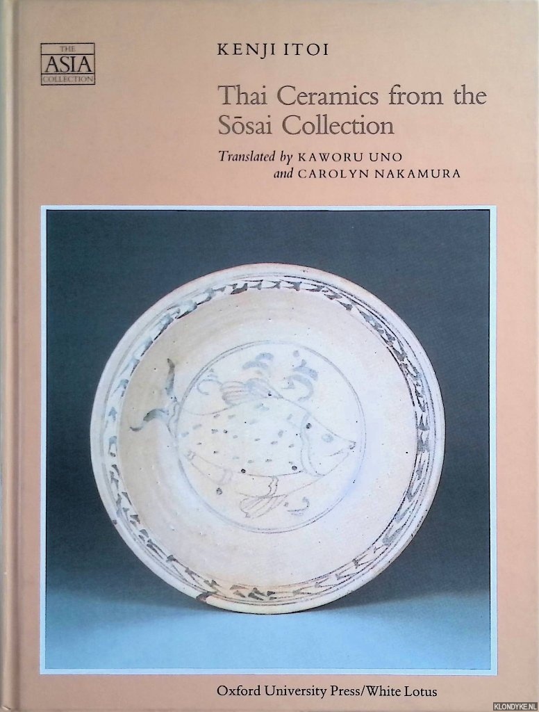 Itoi, Kenji - Thai Ceramics from the Sosai Collection