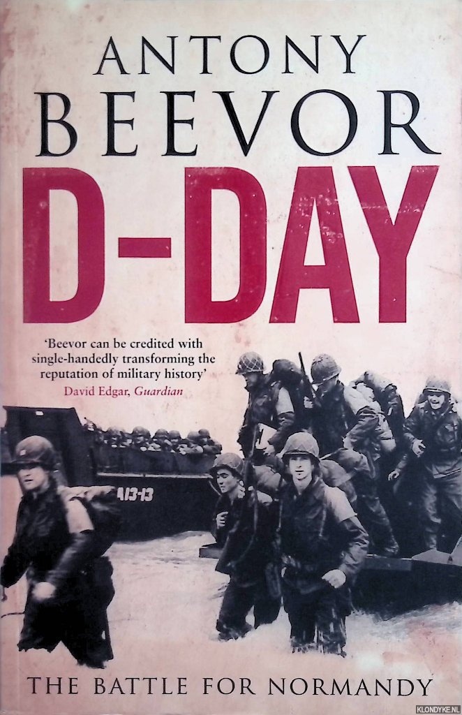 Beevor, Antony - D-Day: the Battle for Normandy