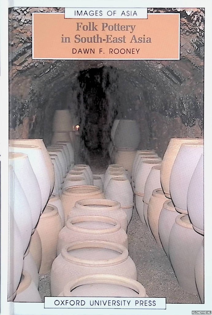 Rooney, Dawn F. - Folk Pottery in South-East Asia