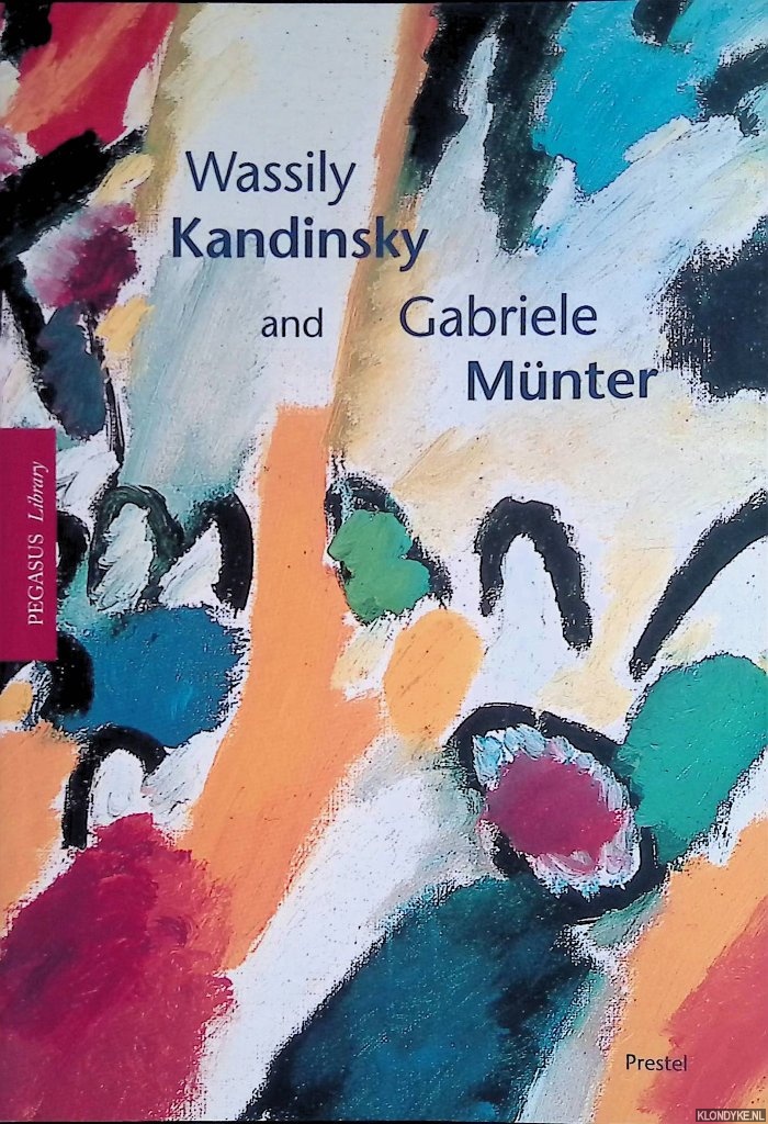 Hoberg, Annegret - Wassily Kandinsky and Gabriele Mnter