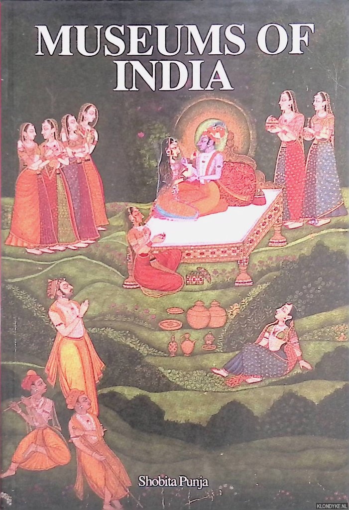 Punja, Shobita & Jean-Louis Nou (photographs) - An illustrated Guide to Museums of India