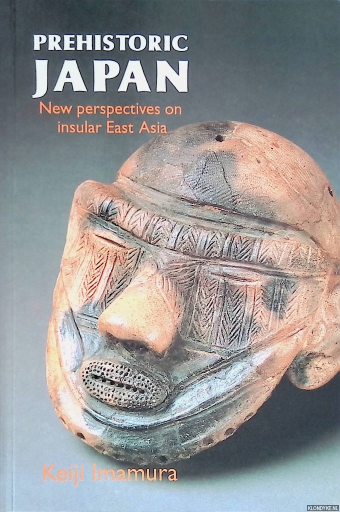 Imamura, Keiji - Prehistoric Japan: new perspectives on insular East Asia.