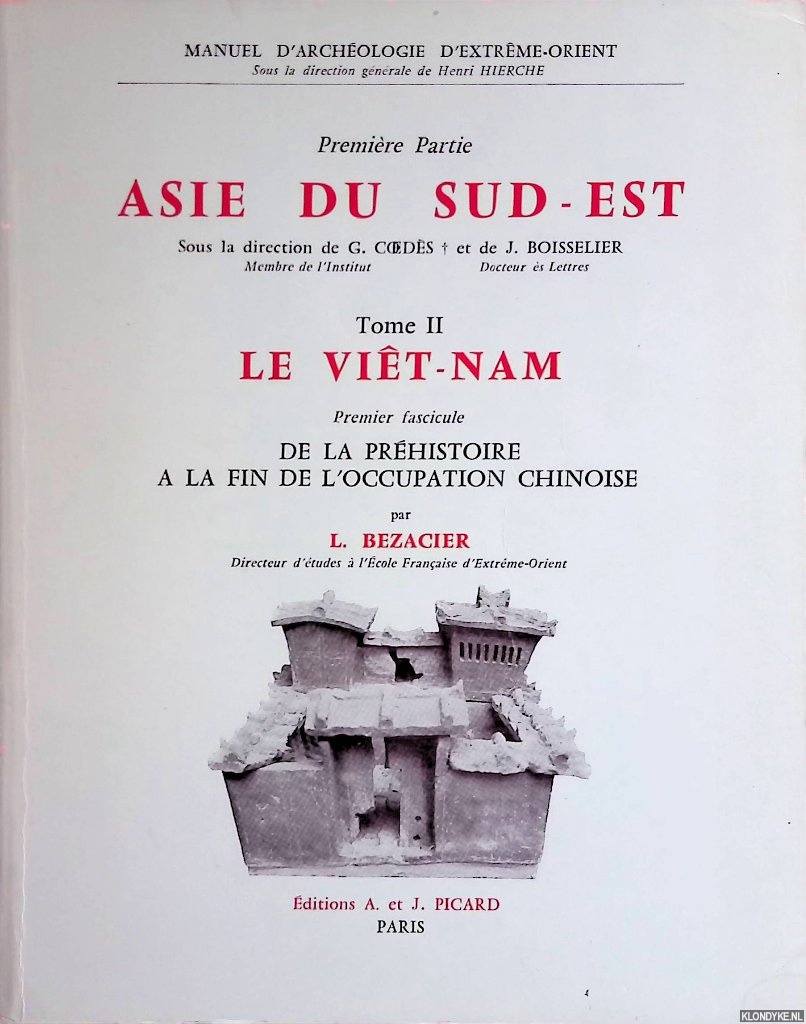 Bezacier, L. - Manuel d'archologie d'Extrme-Orient: Premire partie: Asie du sud-Est, Tome II: Le Vit-Nam