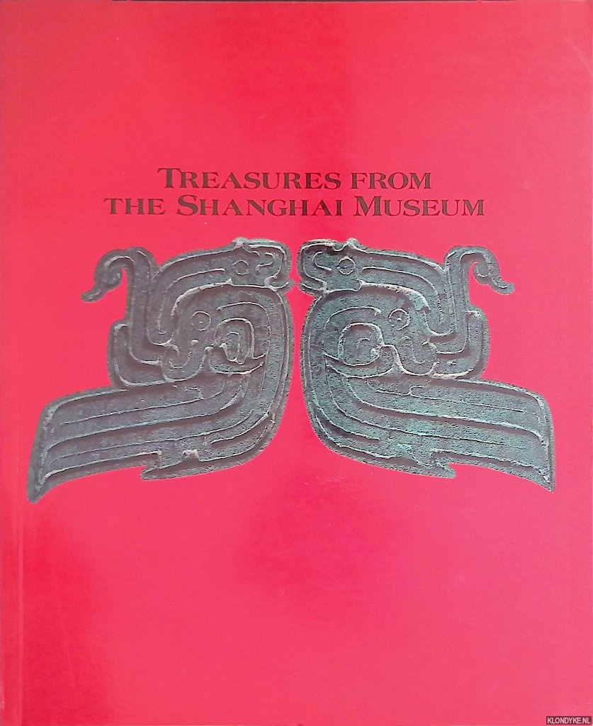 Hogan, Janet (editor) - Treasures from the Shanghai Museum