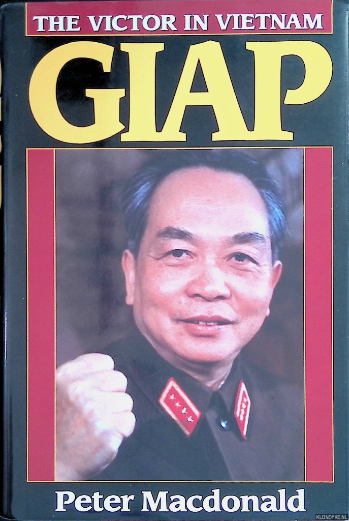 MacDonald, Peter G. - Giap: The Victor in Vietnam