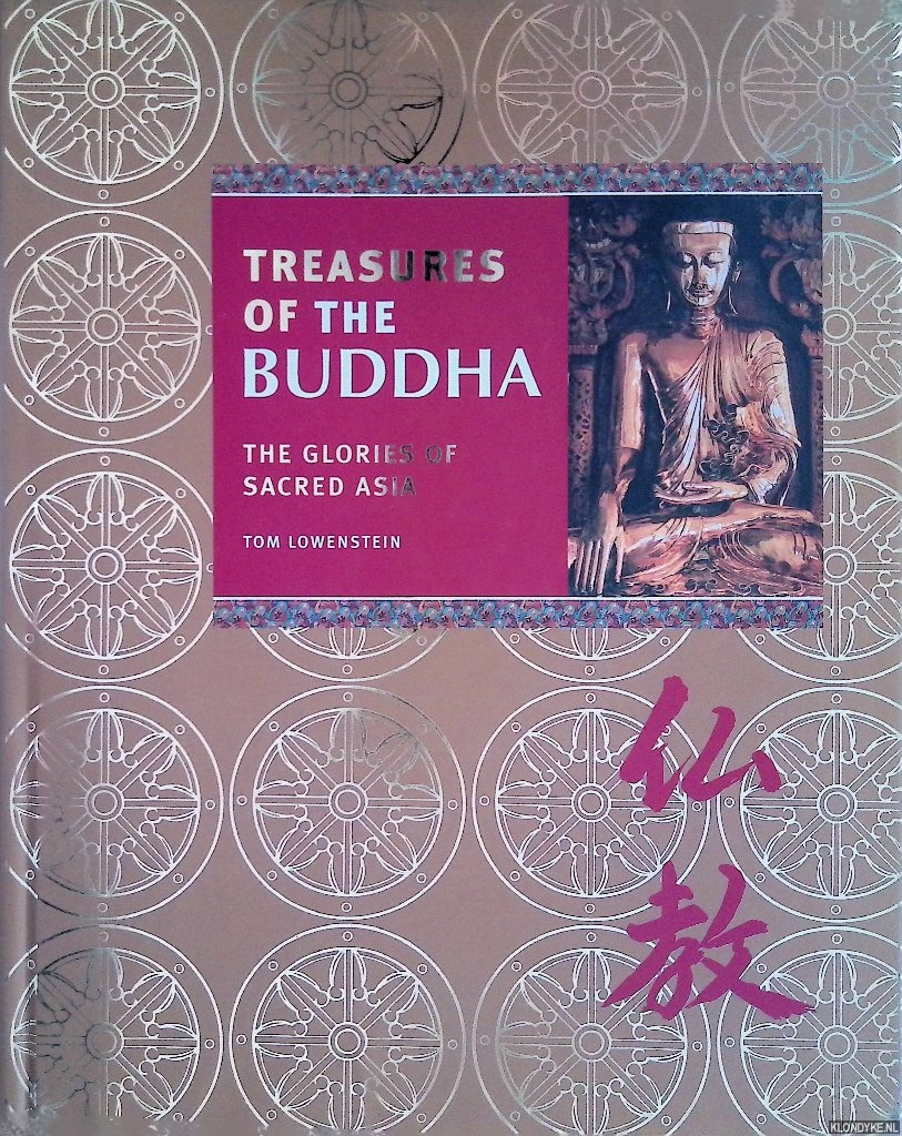 Lowenstein, Tom - Treasures of the Buddha: The Glories of Sacred Asia