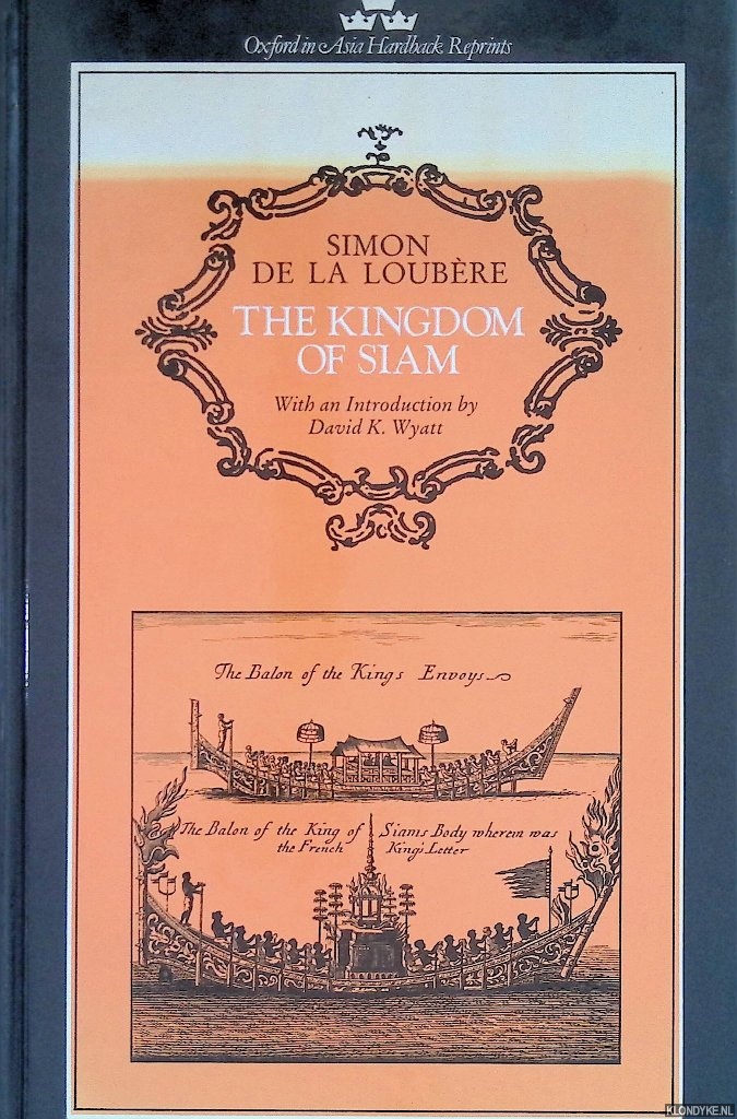 Loubre, Simon de la & David K. Wyatt (introduction) - The kingdom of Siam