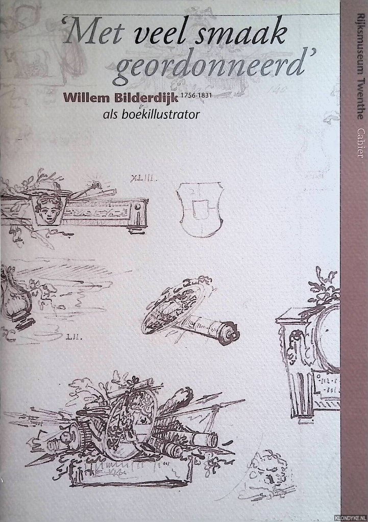 Geerts, Ton - 'Met veel smaak geordonneerd': Willem Bilderdijk als boekillustrator