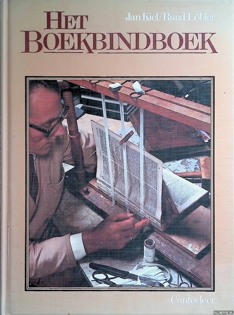 Kiel, Jan & Ruud Lbber - Het Boekbindboek: eenvoudige handleiding voor het oude handwerk