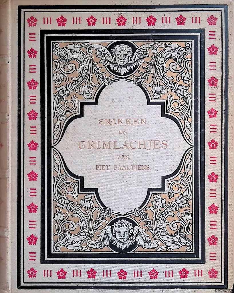 Paaltjens, Piet - Snikken en Grimlachjes. Pozie uit den studententijd van Piet Paaltjens