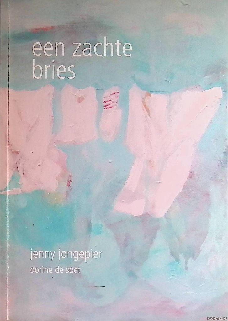 Jongepier, Jenny & Dorine de Soet - Een zachte bries