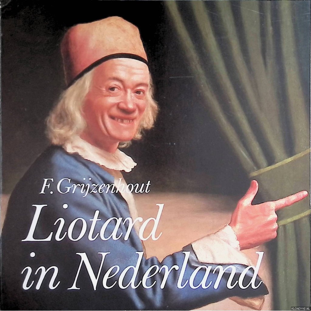 Grijzenhout, F. - Liotard in Nederland