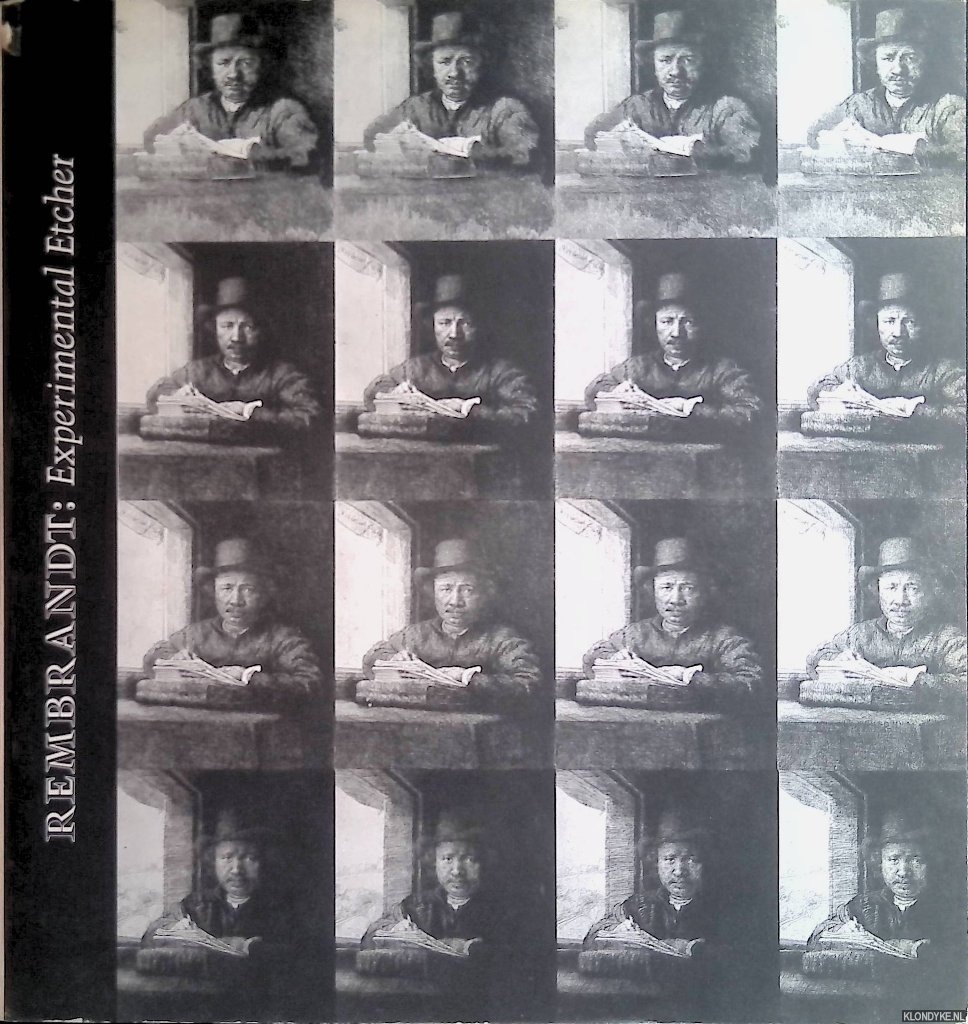 Stampfle, Felice & Elanor A. Sayre - Rembrandt: Experimental Etcher