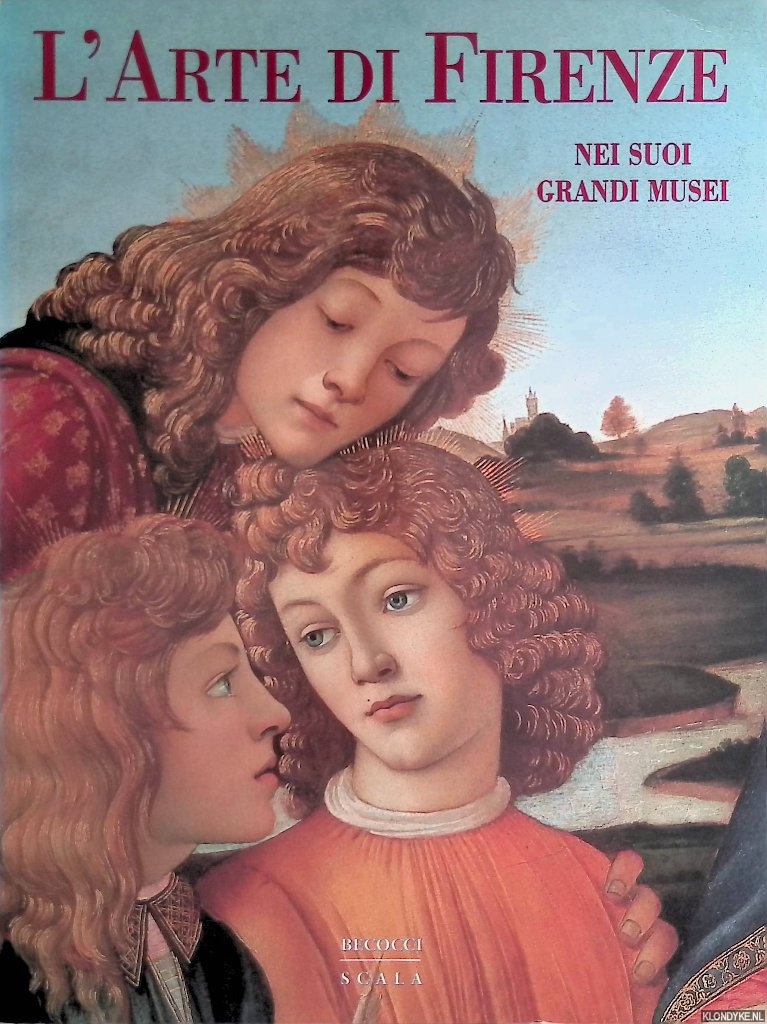 Mazzanti, Anna - L'arte di Firenze nei suoi grandi musei