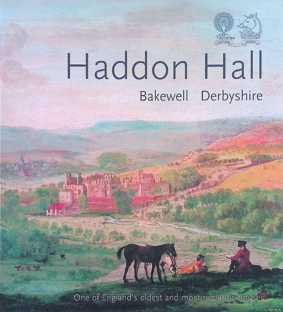 Cleary, Bryan - Haddon Hall: Blackwell Derbyshire, the Home of Lord Edward Manners