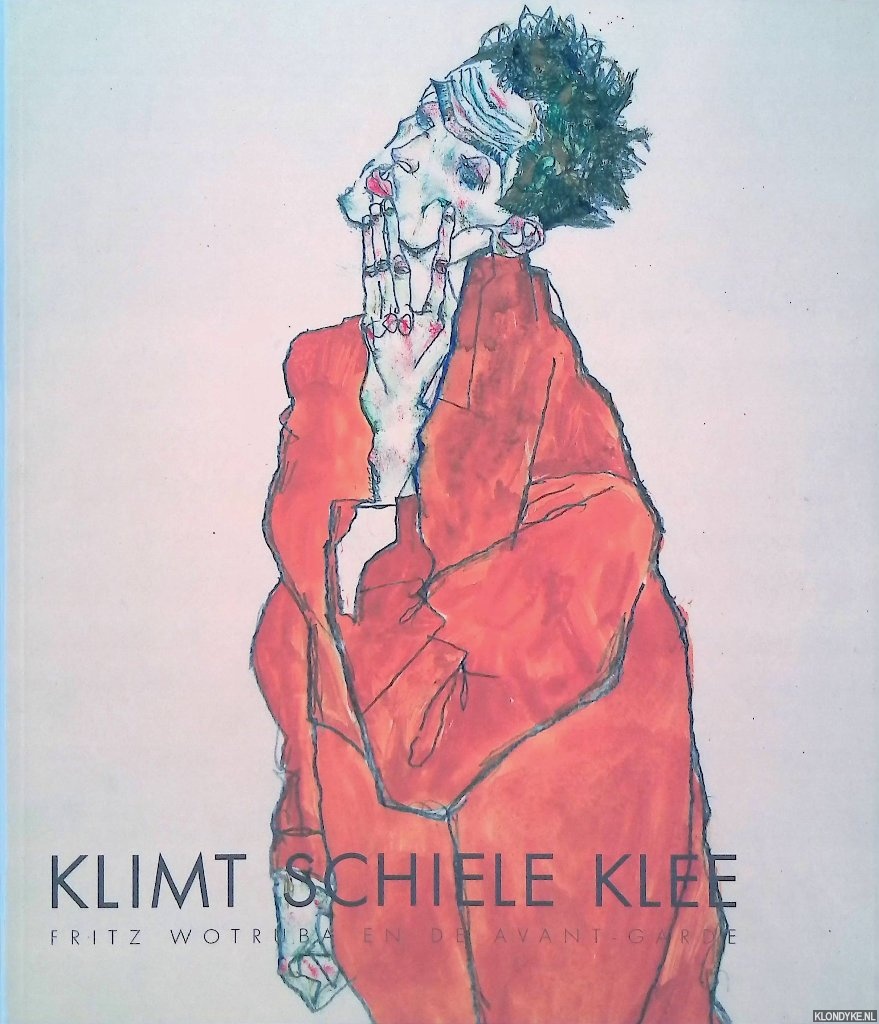 Schrder, Klaus Albrecht & Antonia Hoerschelmann & Wim van Krimpen - Fritz Wotruba en de avant-garde: Klimt Schiele Klee