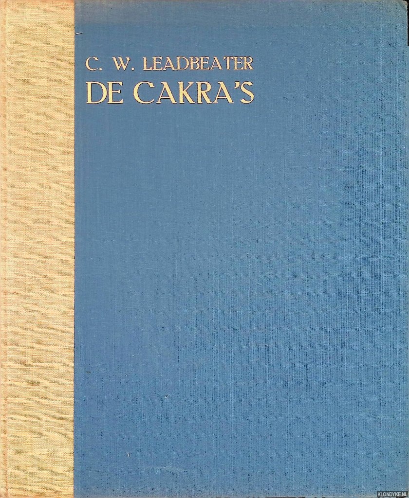 Leadbeater, C.W. - De Cakra's: een monografie