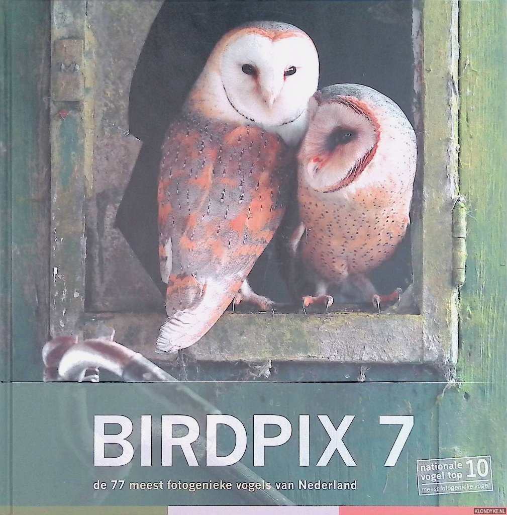 Schoonhoven, Daan - Birdpix 7: de 77 meest fotogenieke vogels van Nederland